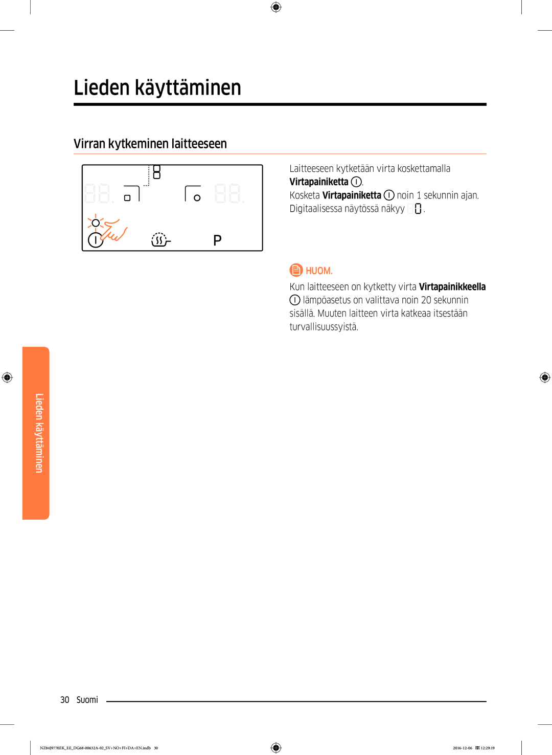 Samsung NZ84J9770EK/EE manual Virran kytkeminen laitteeseen, Laitteeseen kytketään virta koskettamalla, Virtapainiketta 