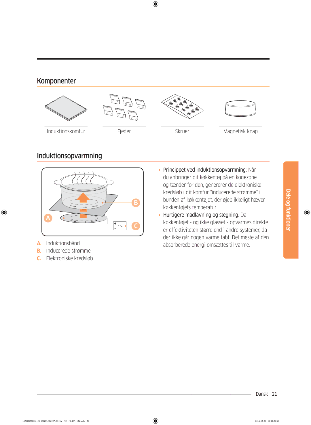 Samsung NZ84J9770EK/EE manual Induktionsopvarmning, Induktionskomfur Fjeder Skruer 