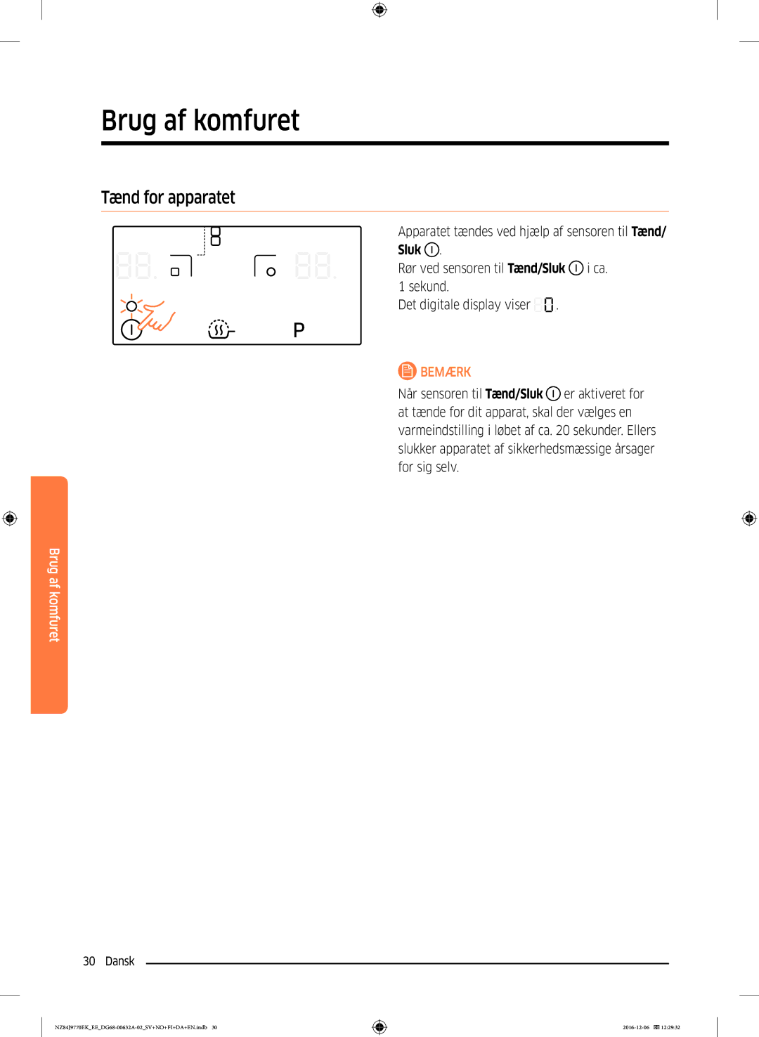 Samsung NZ84J9770EK/EE manual Tænd for apparatet 