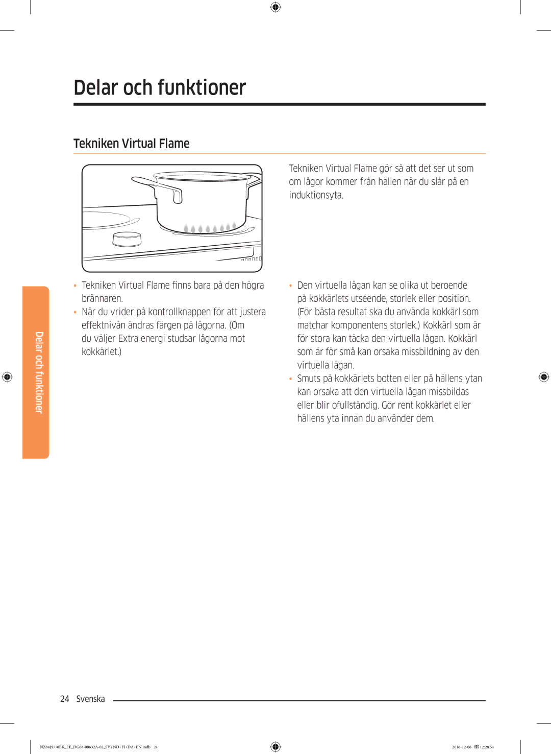 Samsung NZ84J9770EK/EE manual Tekniken Virtual Flame finns bara på den högra brännaren 