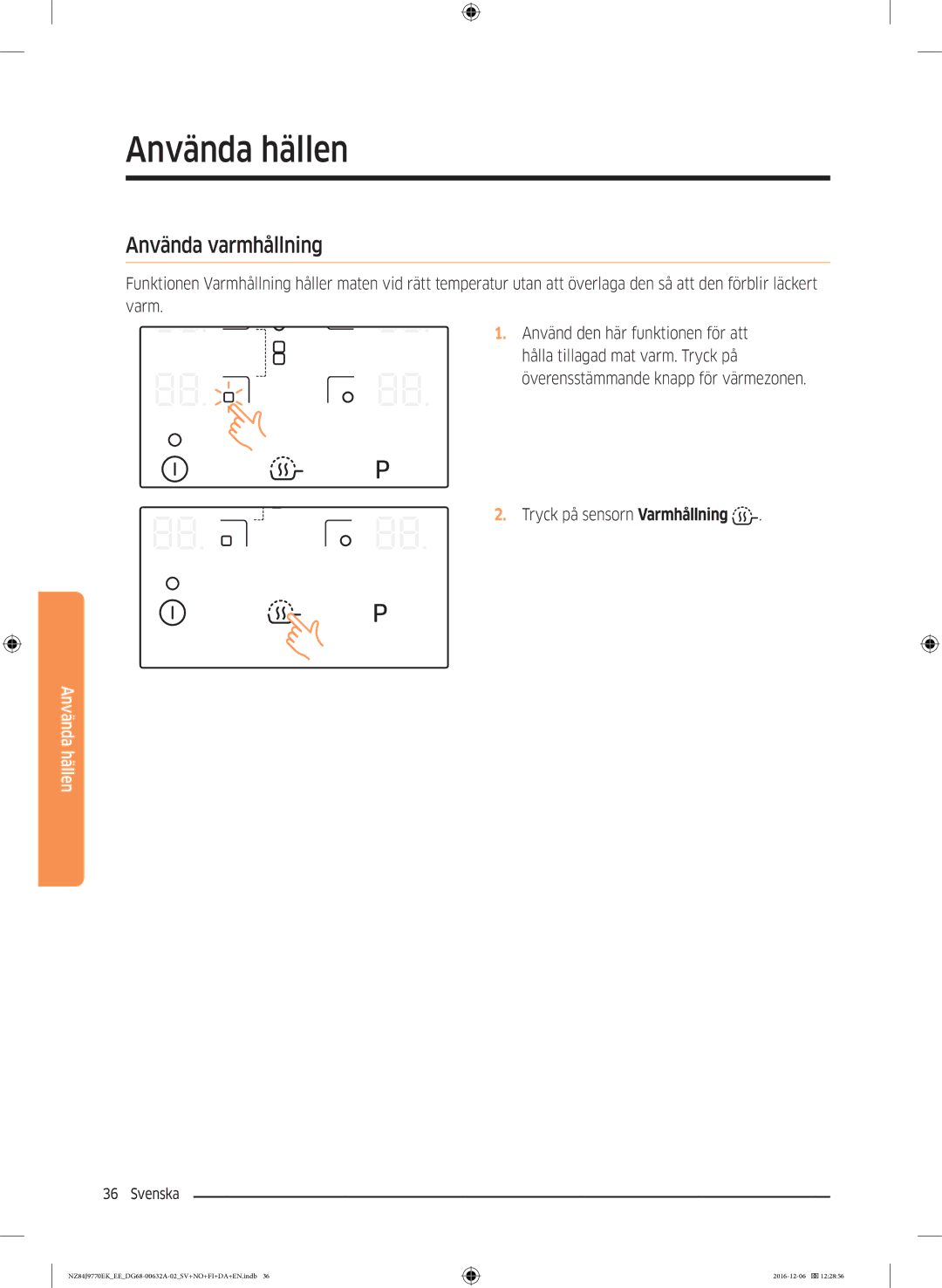 Samsung NZ84J9770EK/EE manual Använda varmhållning, Tryck på sensorn Varmhållning 