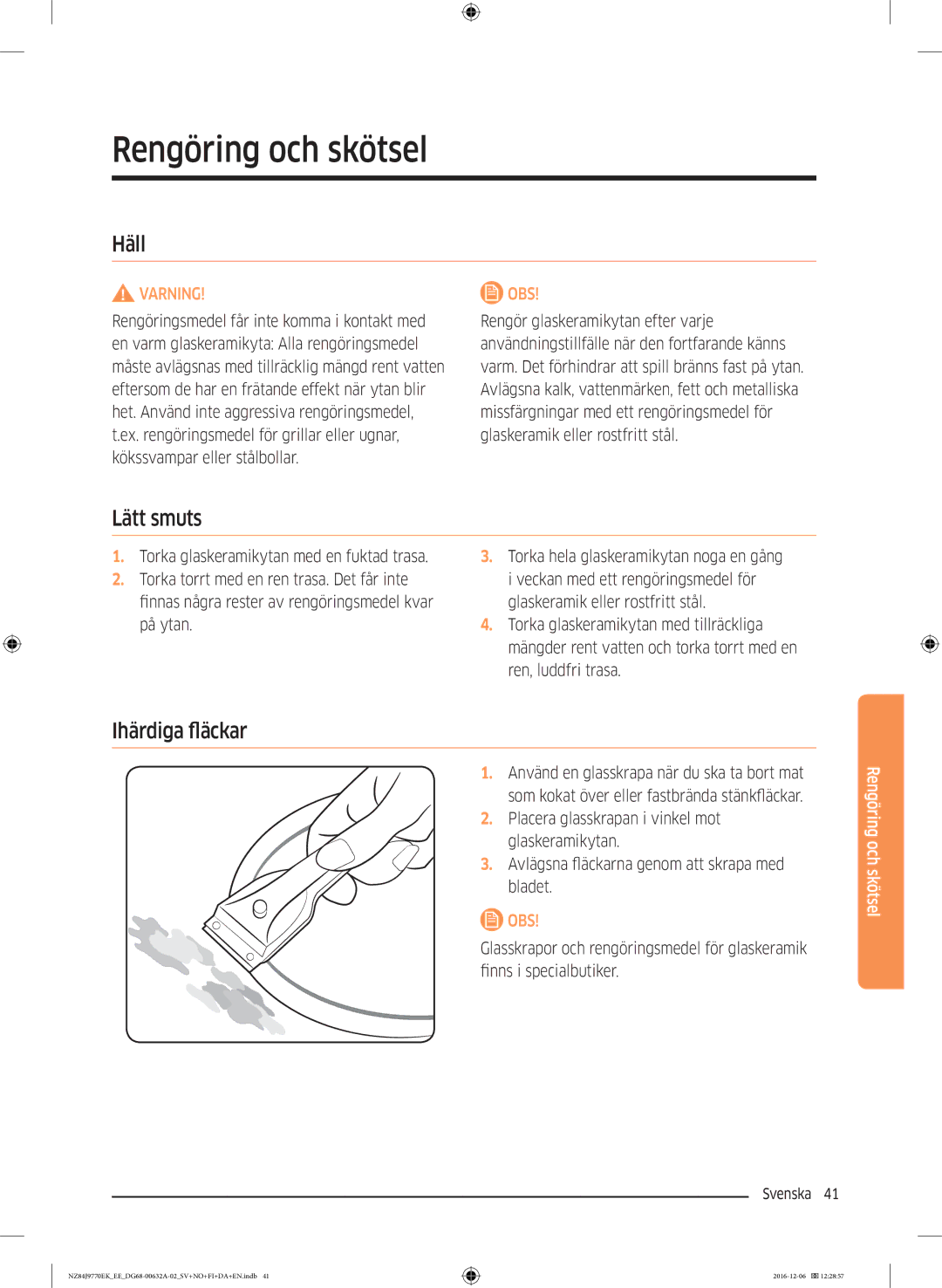 Samsung NZ84J9770EK/EE manual Rengöring och skötsel, Häll, Lätt smuts, Ihärdiga fläckar 