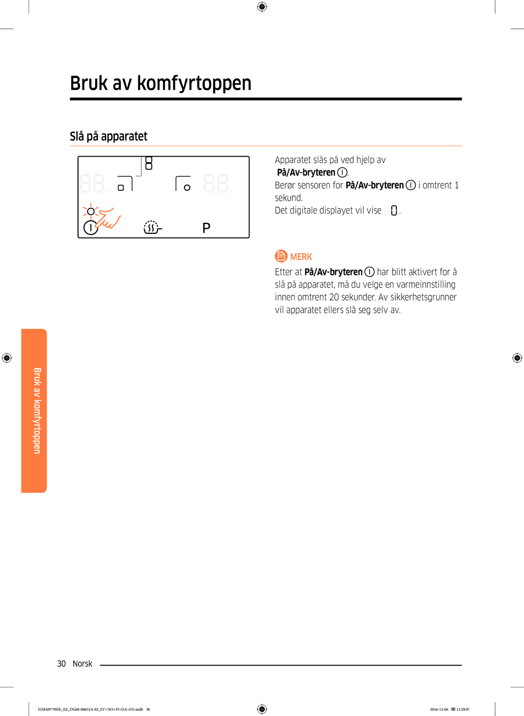 Samsung NZ84J9770EK/EE manual Slå på apparatet 