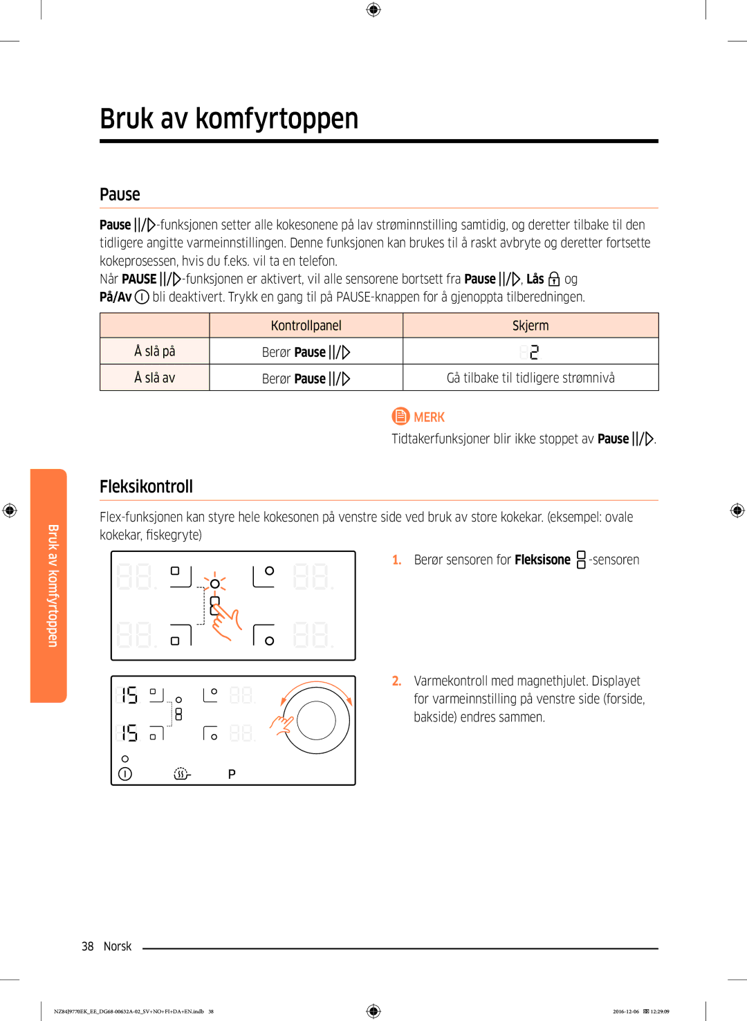 Samsung NZ84J9770EK/EE manual Fleksikontroll, Kontrollpanel Skjerm Slå på Berør Pause Slå av‎ 