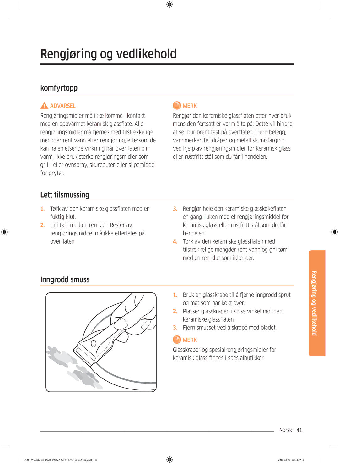 Samsung NZ84J9770EK/EE manual Rengjøring og vedlikehold, Komfyrtopp, Lett tilsmussing, Inngrodd smuss 