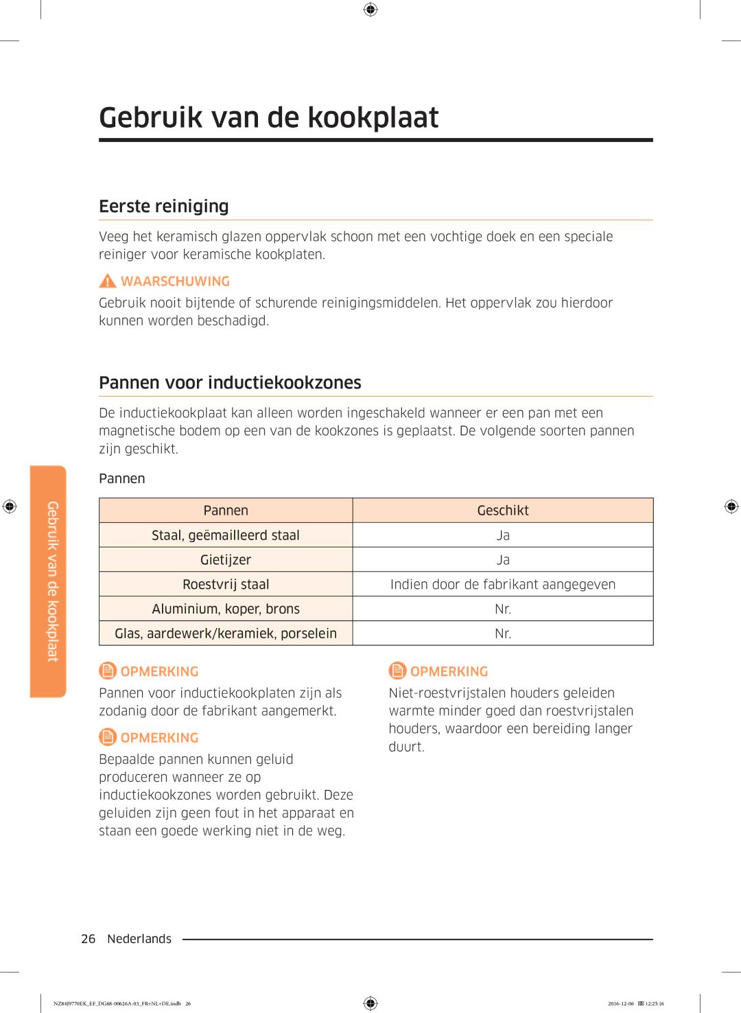 Samsung NZ84J9770EK/EF manual Gebruik van de kookplaat, Eerste reiniging, Pannen voor inductiekookzones 