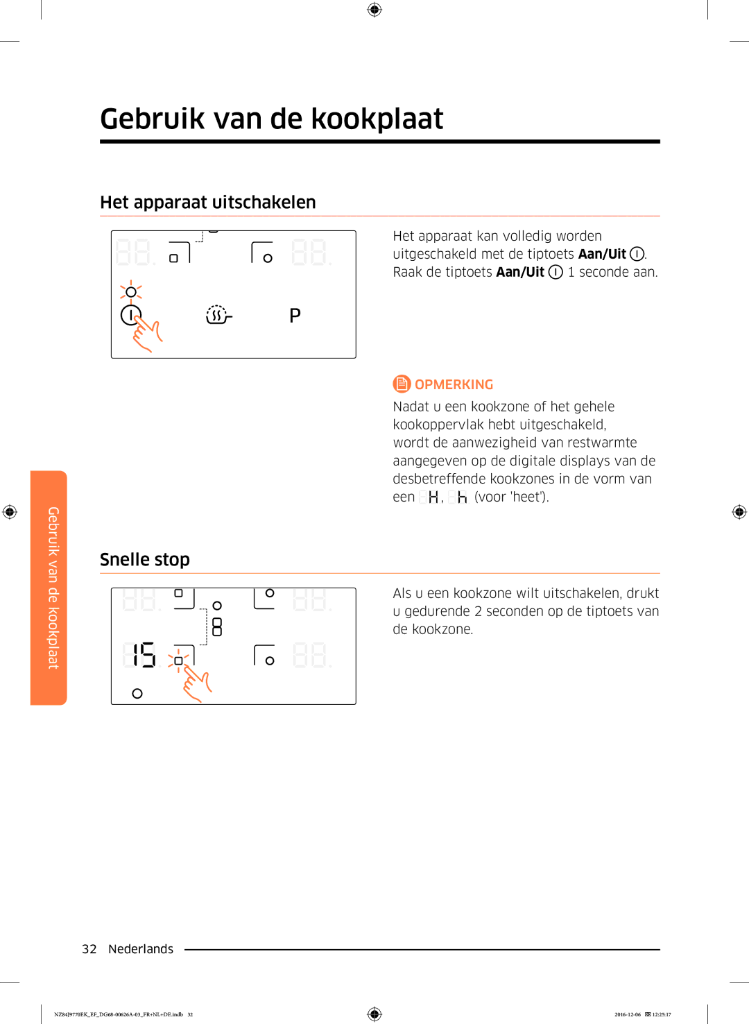 Samsung NZ84J9770EK/EF manual Het apparaat uitschakelen, Snelle stop 