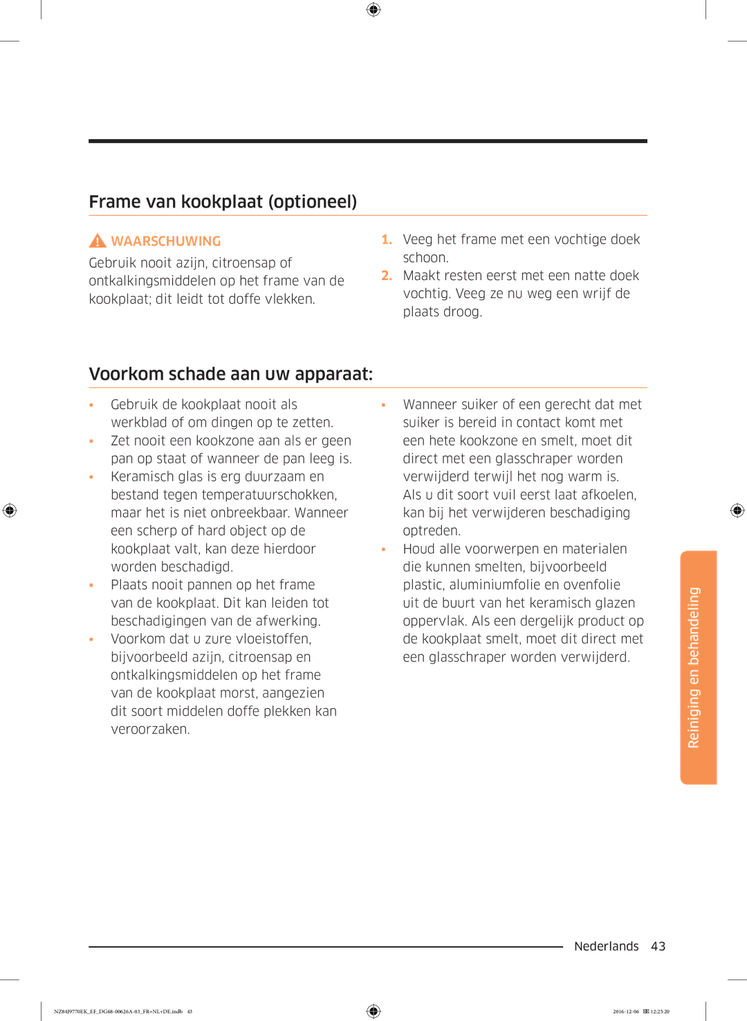 Samsung NZ84J9770EK/EF manual Frame van kookplaat optioneel, Voorkom schade aan uw apparaat 