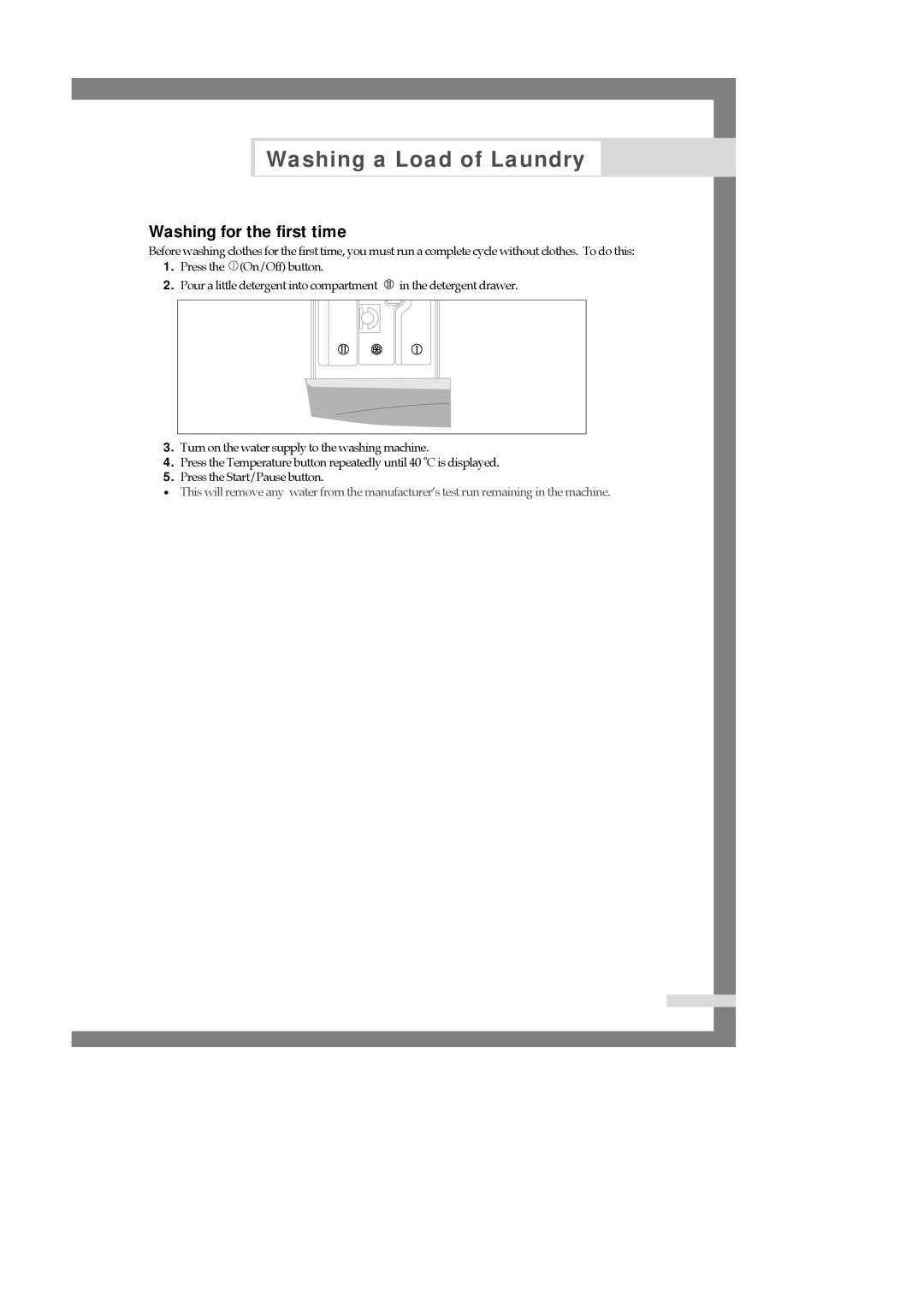 Samsung P1201GW/YLW, P1001EW/YNQ, P801EW/YNQ, P1201GW/YOF, P801GW/YOF, P1001GW/YOF, P801GW1/YLW manual Washing for the first time 