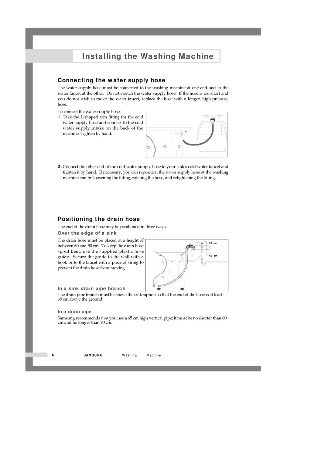 Samsung P1001GW1/YLW, P1001EW/YNQ, P801EW/YNQ, P1201GW/YOF manual Connecting the water supply hose, Positioning the drain hose 