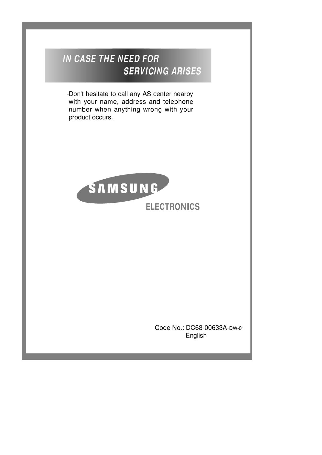 Samsung P1003J(P1070) manual Case the Need for Servicing Arises 