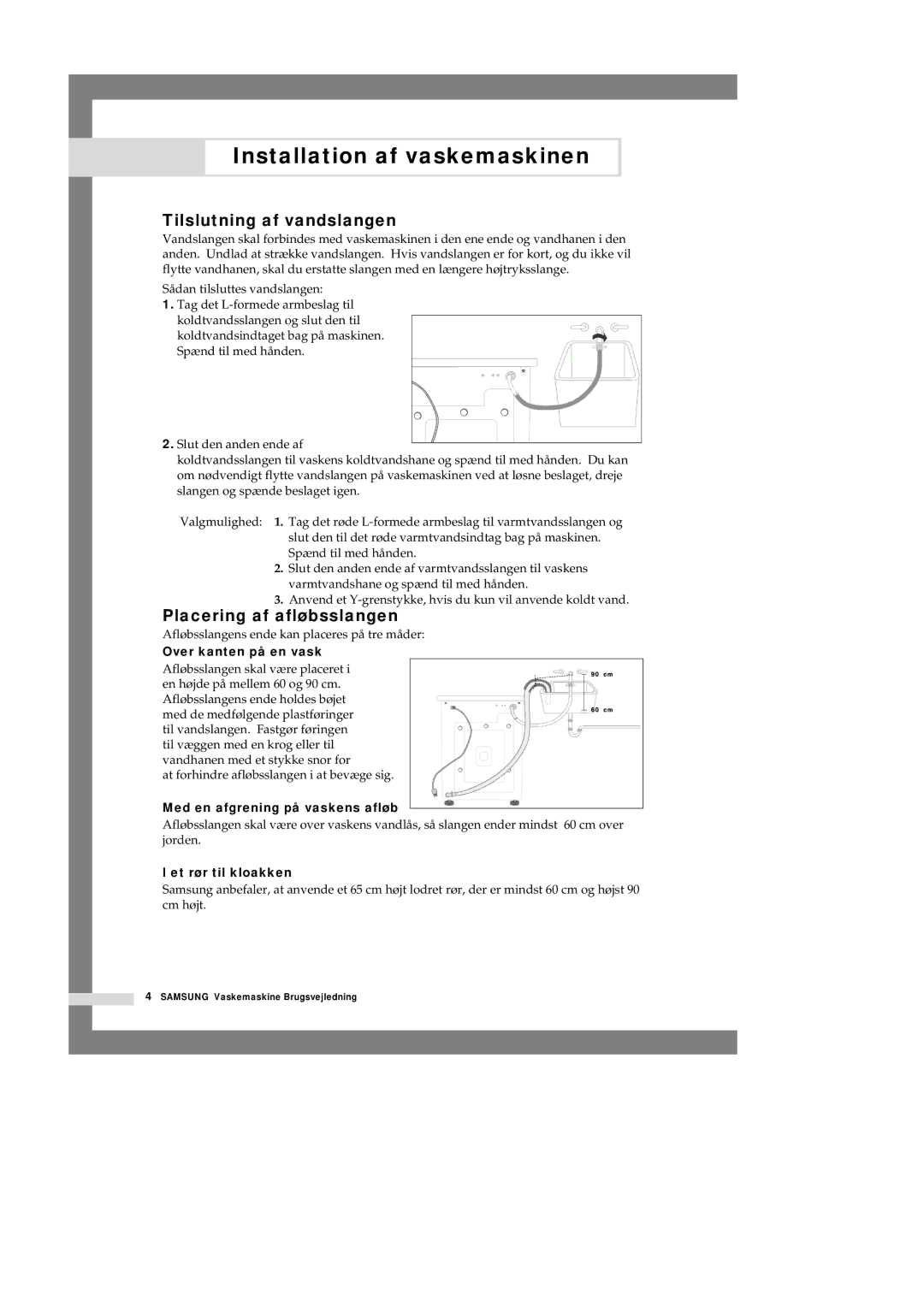 Samsung P1201GW/XEE manual Tilslutning af vandslangen, Placering af afløbsslangen 