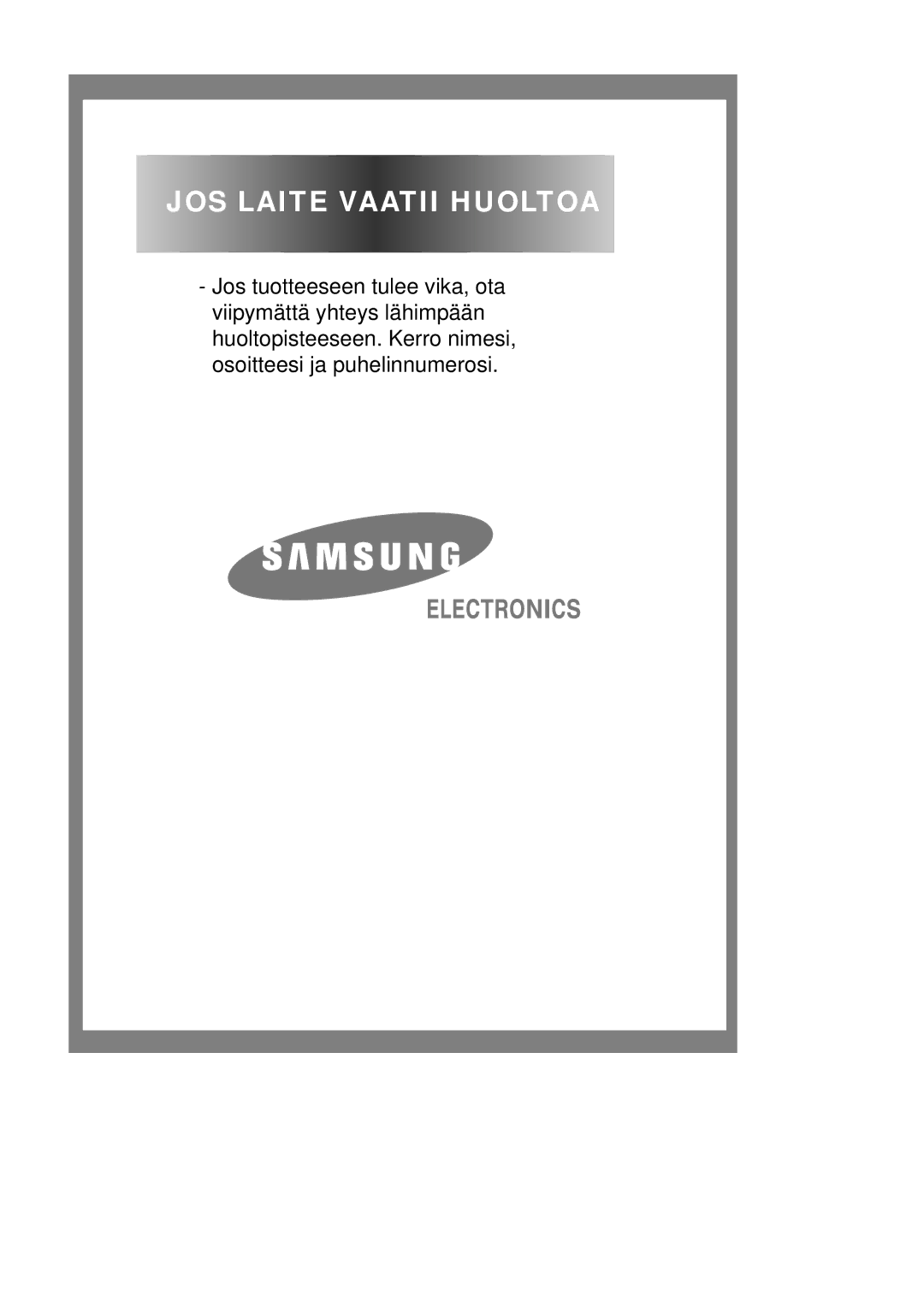 Samsung P1201GW/XEE manual JOS Laite Vaatii Huoltoa 