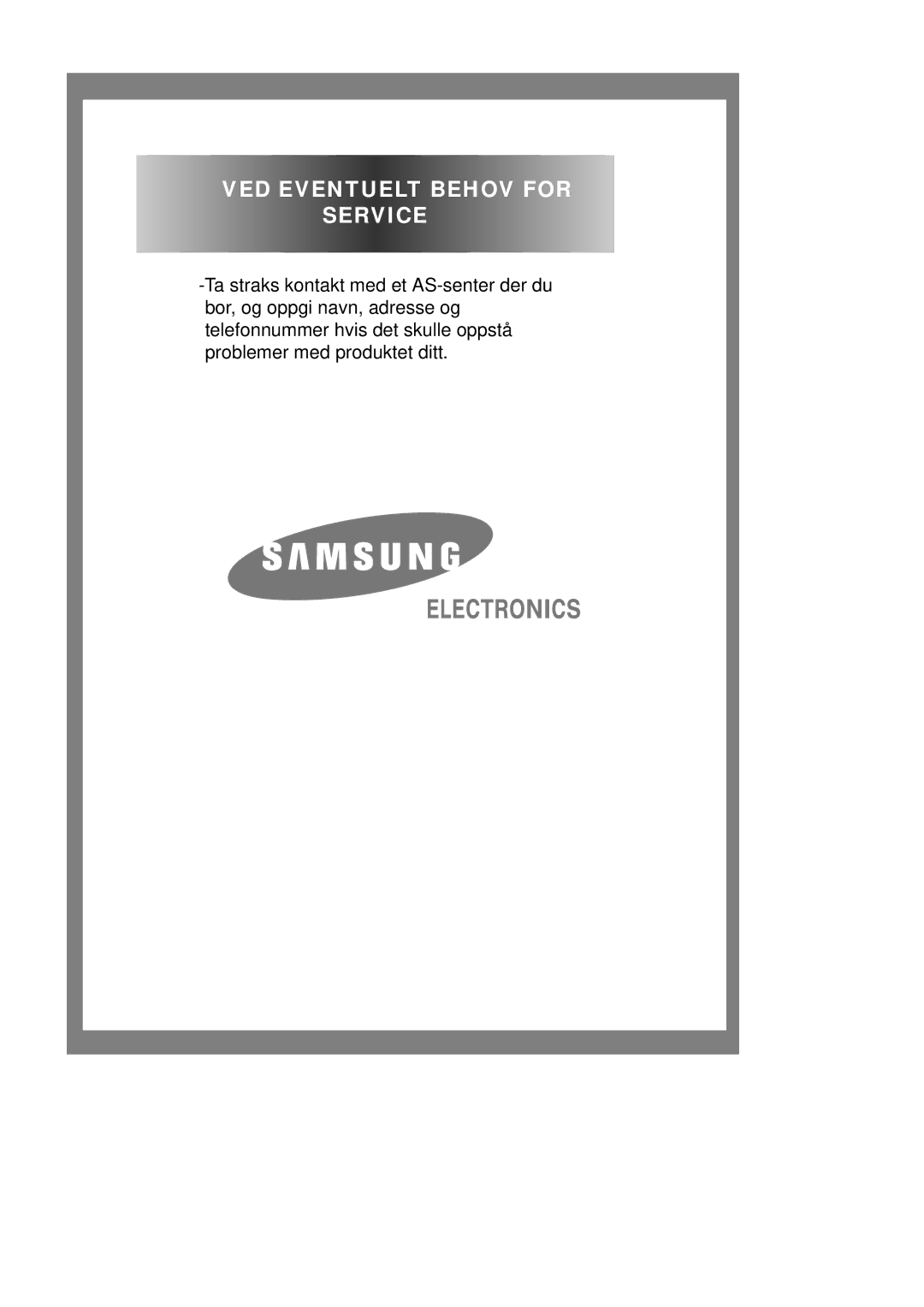 Samsung P1201GW/XEE manual VED Eventuelt Behov for Service 