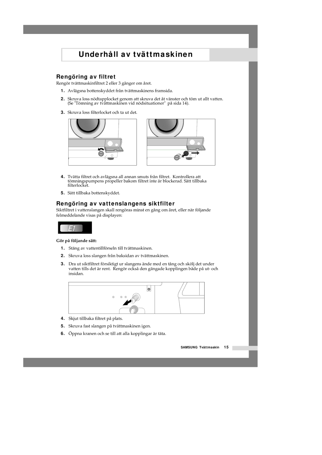 Samsung P1201GW/XEE manual Rengöring av filtret, Rengöring av vattenslangens siktfilter, Gör på följande sätt 