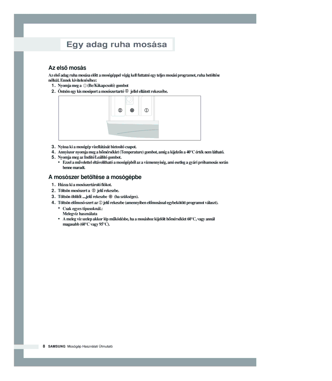 Samsung P1205JGW/XEH manual Az elsŒ mosás, Mosószer betöltése a mosógépbe 