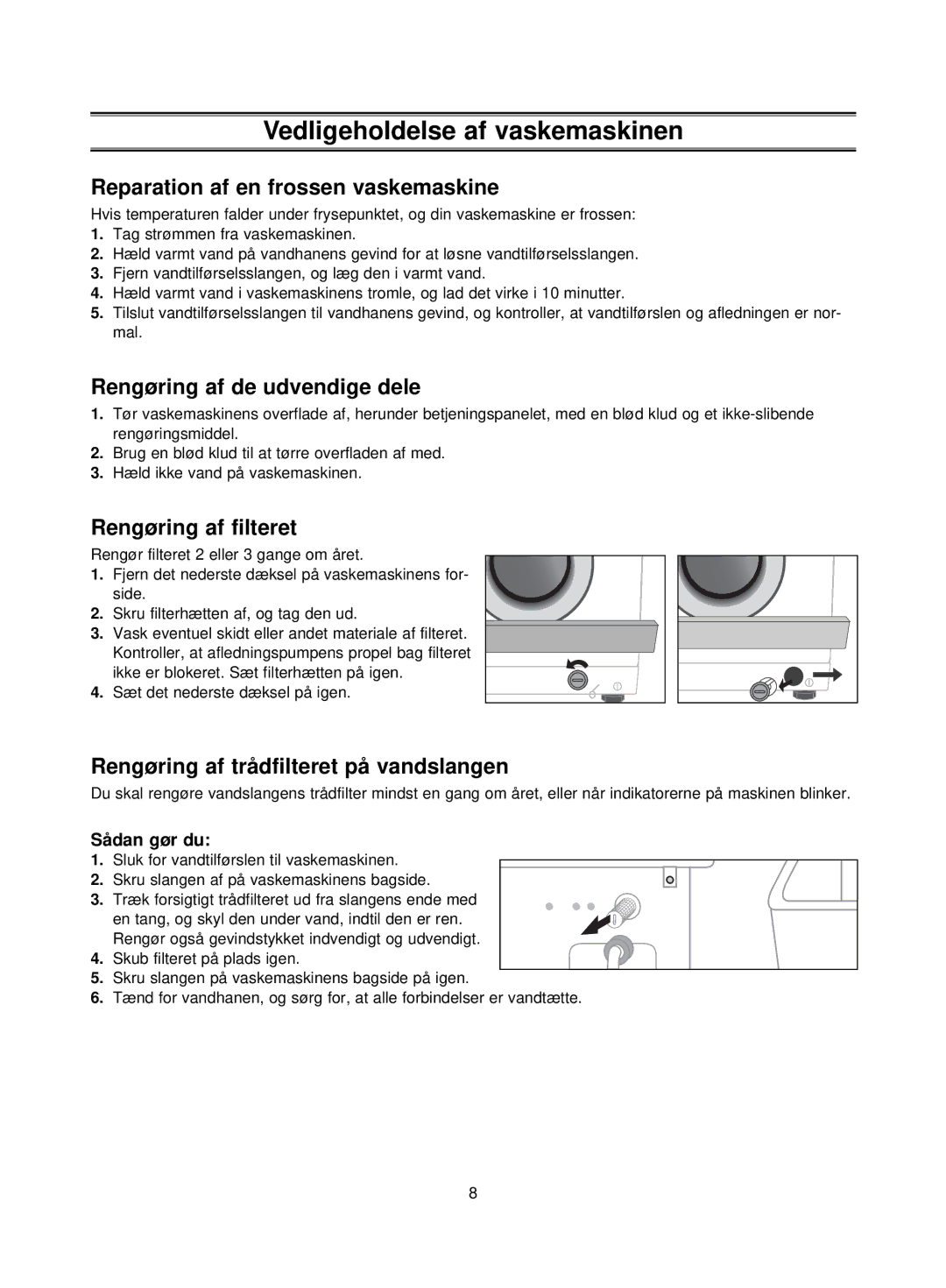 Samsung P1453GW/XEE manual Vedligeholdelse af vaskemaskinen, Reparation af en frossen vaskemaskine, Rengøring af filteret 