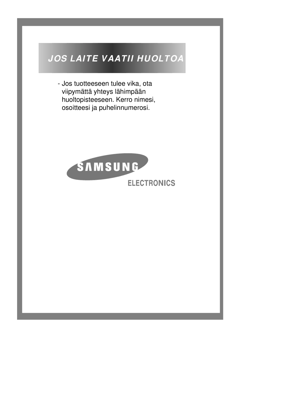 Samsung P1405JGW/XEE manual JOS Laite Vaatii Huoltoa 