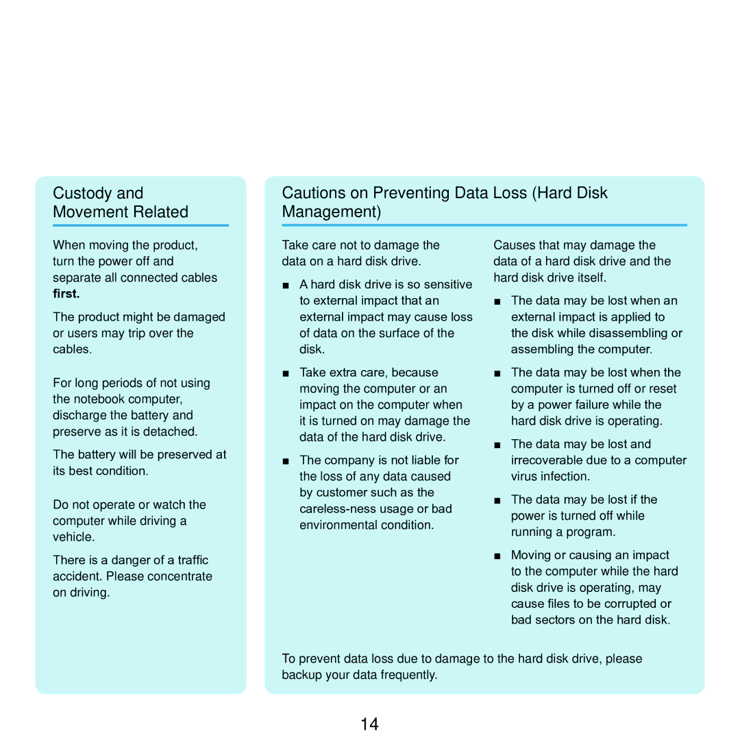 Samsung P55 manual Custody and Movement Related, Take care not to damage the data on a hard disk drive 