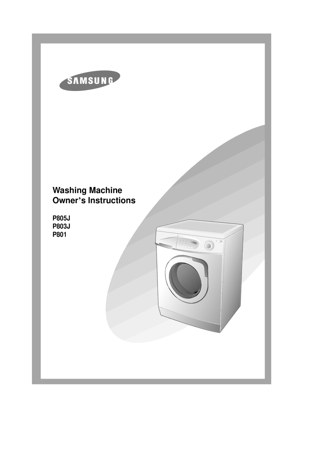 Samsung P801 manual Washing Machine Owner’s Instructions 