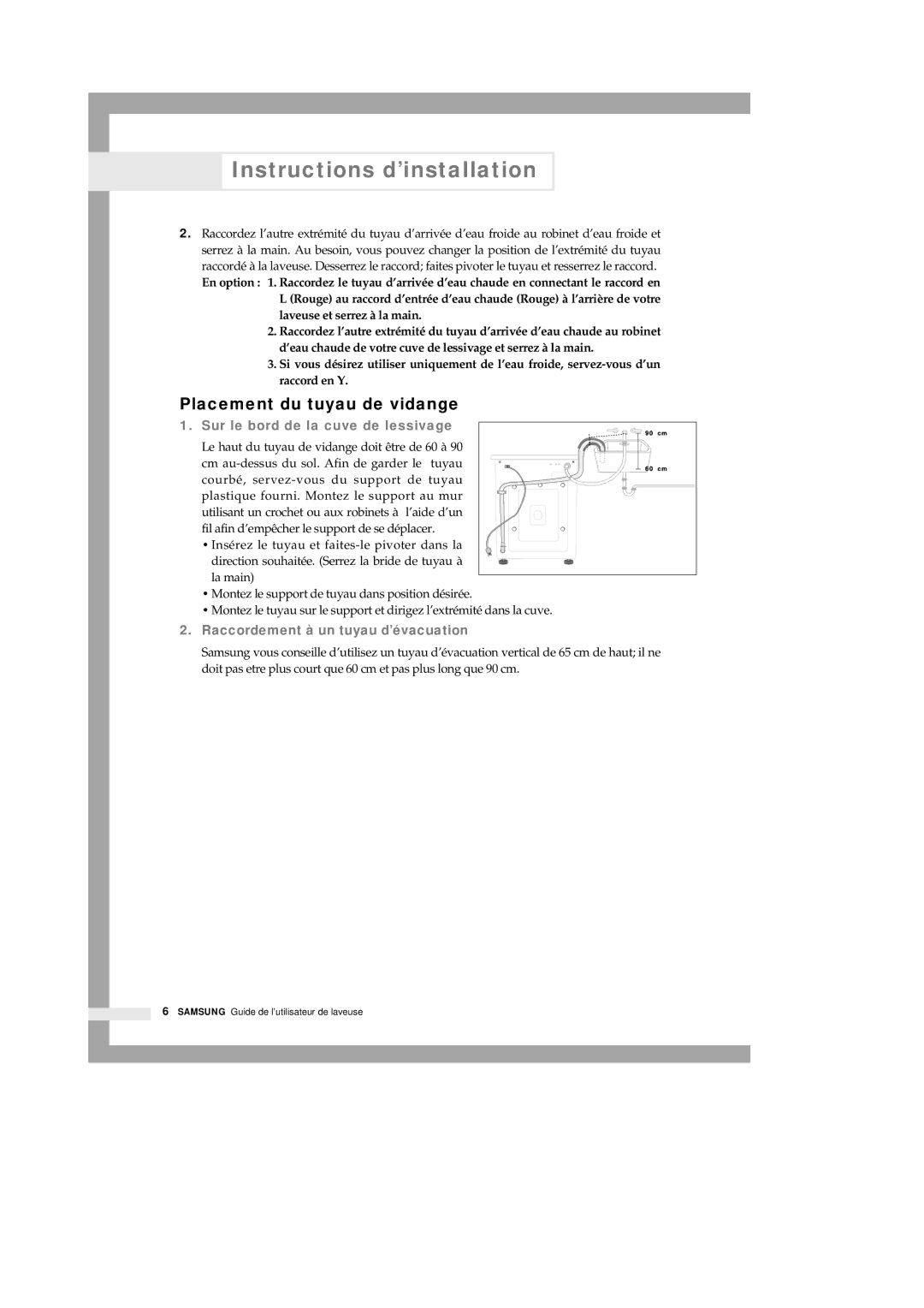 Samsung P801 manual Placement du tuyau de vidange, Sur le bord de la cuve de lessivage 