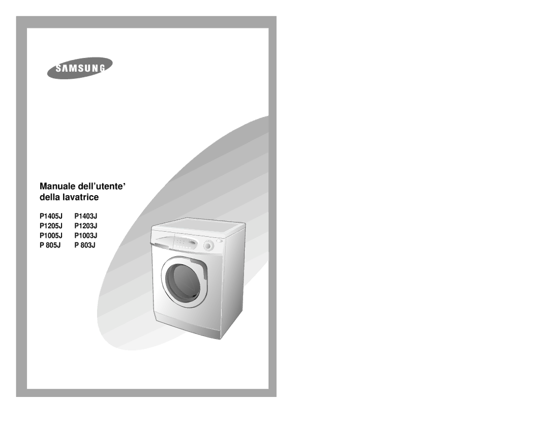 Samsung P1005JGW/XET, P805JGW1/XET, P1205JGW/XET, P1405JGS/XET, P1005JGW1/XET manual Manuale dell’utente’ della lavatrice 