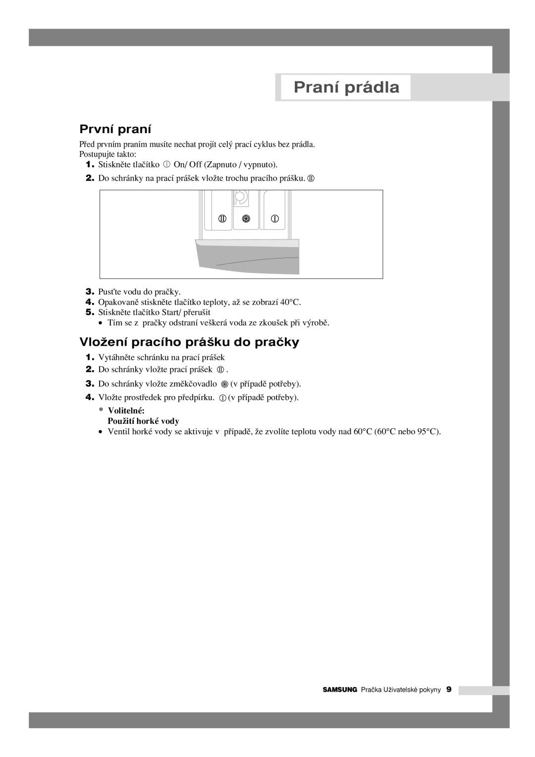 Samsung P805JGW/YLU, P1205JGW/YLU manual První praní, VloÏení pracího prá‰ku do praãky, Volitelné PouÏití horké vody 