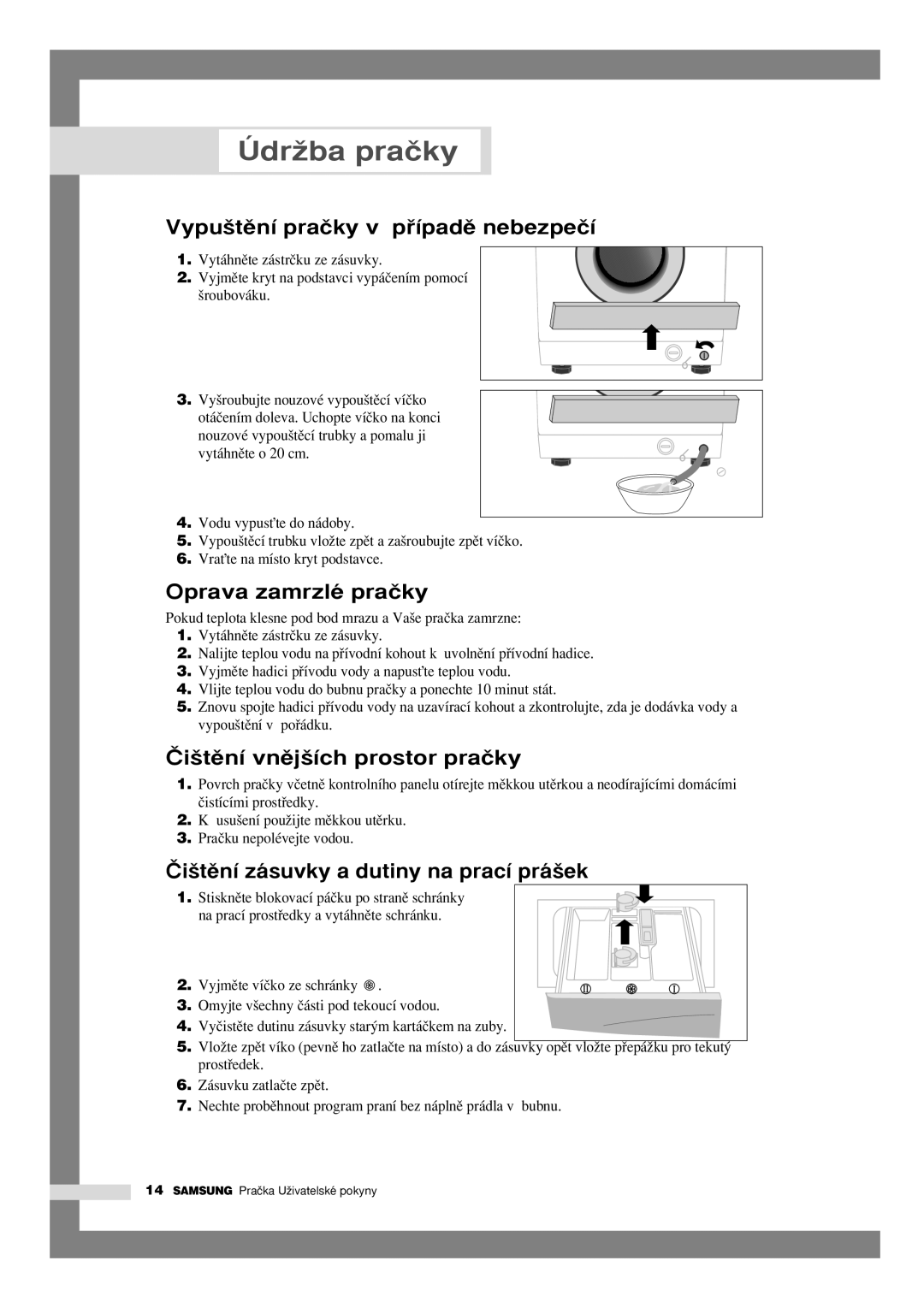 Samsung P1205JGW/YLU, P805JGW/YLU manual ÚdrÏba praãky, Vypu‰tûní praãky v pﬁípadû nebezpeãí, Oprava zamrzlé praãky 