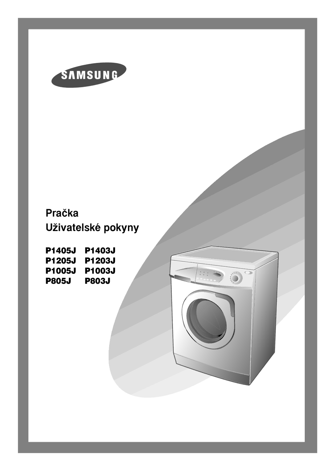 Samsung P805JGW/YLU, P1205JGW/YLU manual Praãka UÏivatelské pokyny 