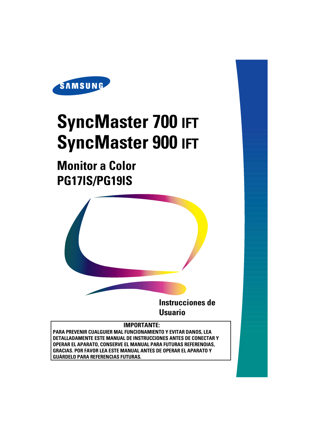 Samsung PG17IS, PG19IS manual Importante, SyncMaster 700 IFT SyncMaster 900 IFT, Monitor a Color PG17lS/PG19lS 