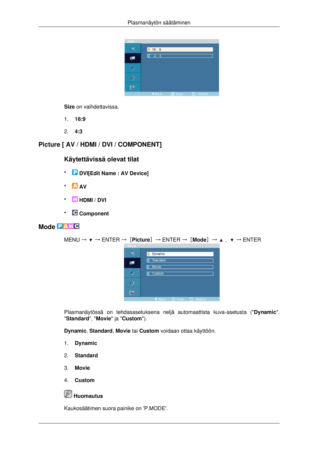 Samsung PH42KPPLBC/EN manual Mode, DVIEdit Name AV Device, Dynamic Standard Movie Custom Huomautus 