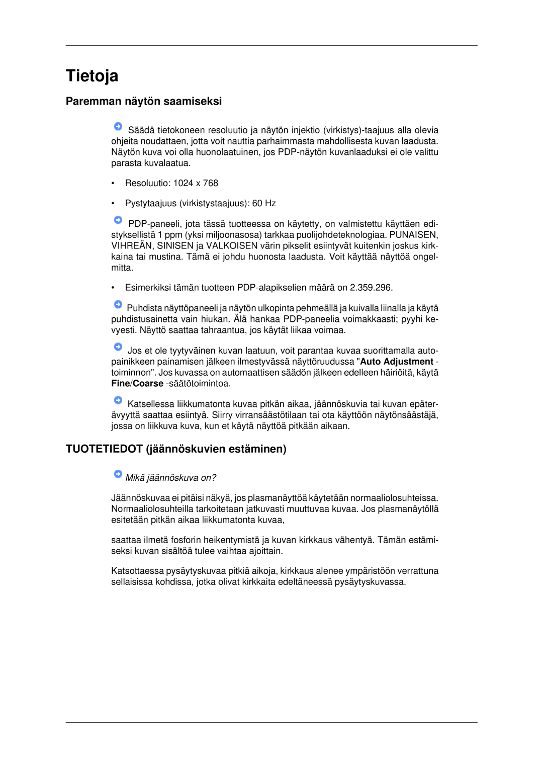 Samsung PH42KPPLBC/EN manual Paremman näytön saamiseksi, Tuotetiedot jäännöskuvien estäminen 