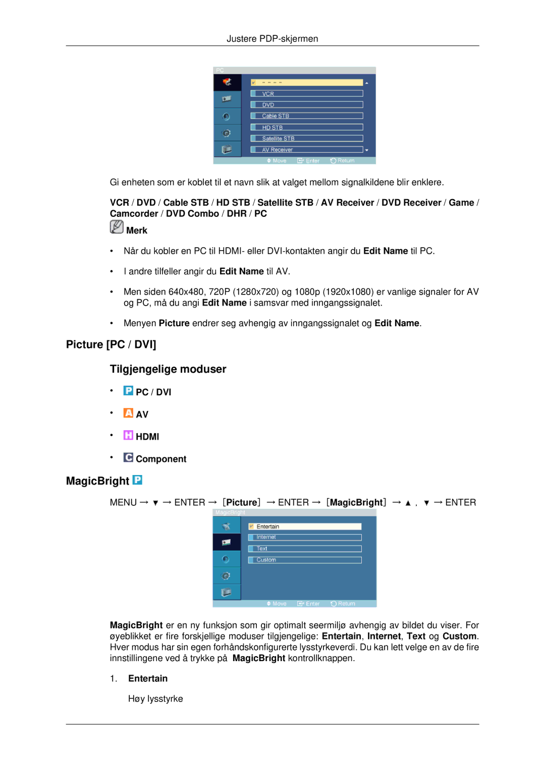 Samsung PH42KPPLBC/EN manual Picture PC / DVI Tilgjengelige moduser, MagicBright, Entertain Høy lysstyrke 