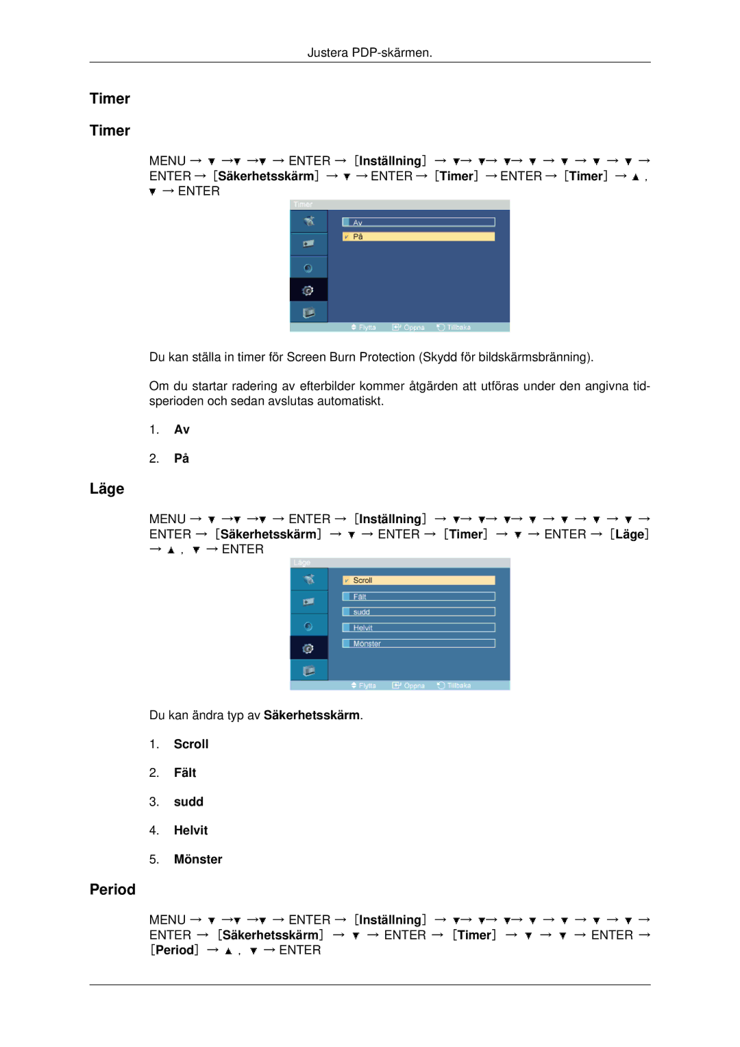 Samsung PH42KPPLBC/EN manual Timer, Period, Scroll Fält Sudd Helvit Mönster 