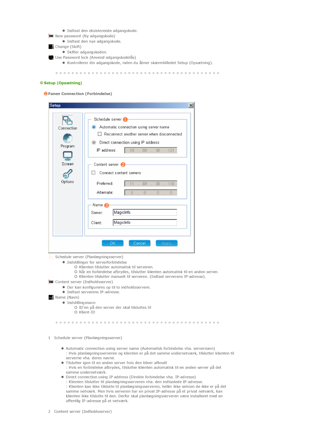 Samsung PH50KLPLBC/EN, PH50KLTLBC/EN, PH42KLPLBC/EN manual Setup Opsætning, Fanen Connection Forbindelse 