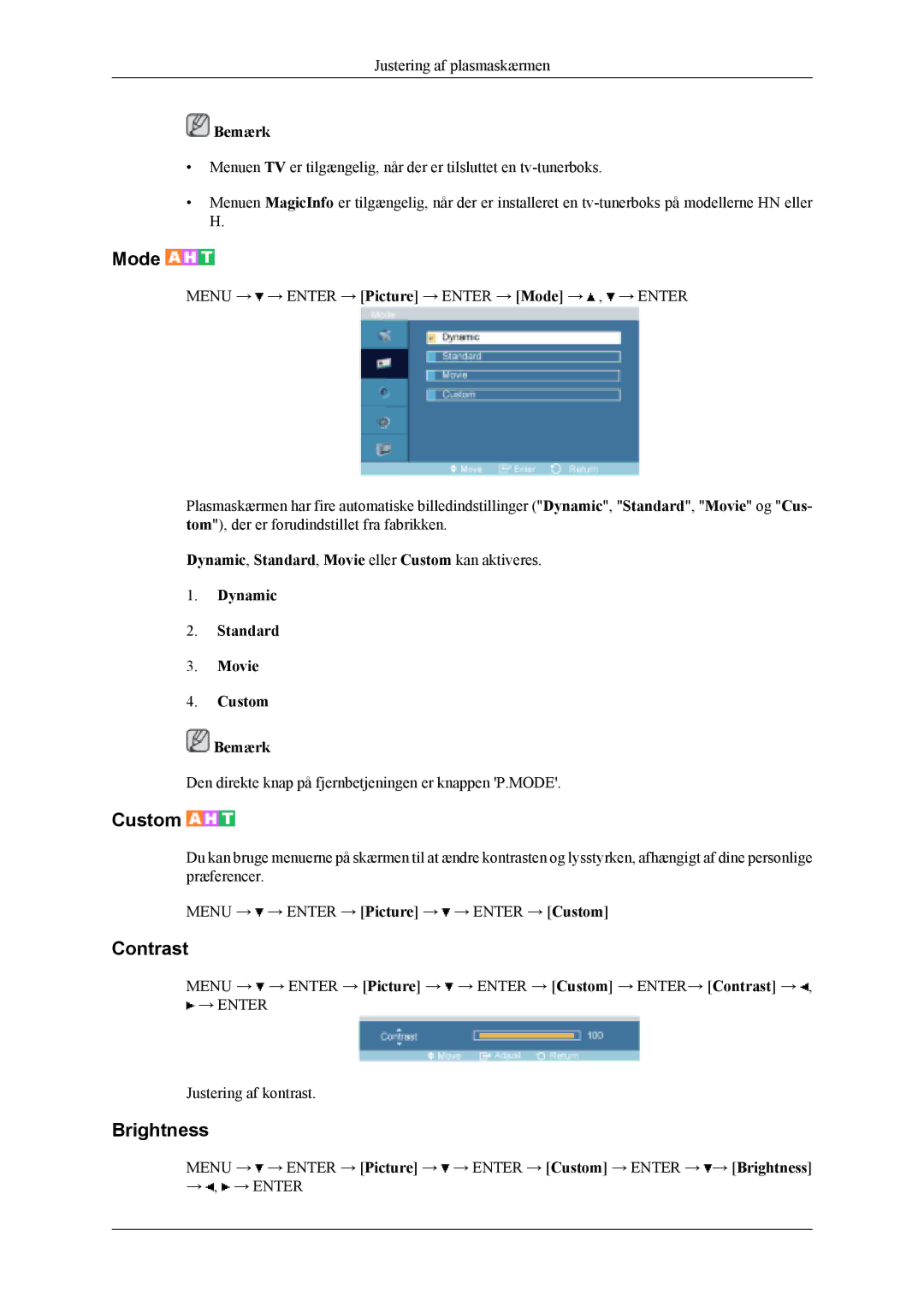 Samsung PH42KLPLBC/EN, PH50KLPLBC/EN, PH50KLTLBC/EN manual Mode, Dynamic, Standard, Movie eller Custom kan aktiveres Bemærk 