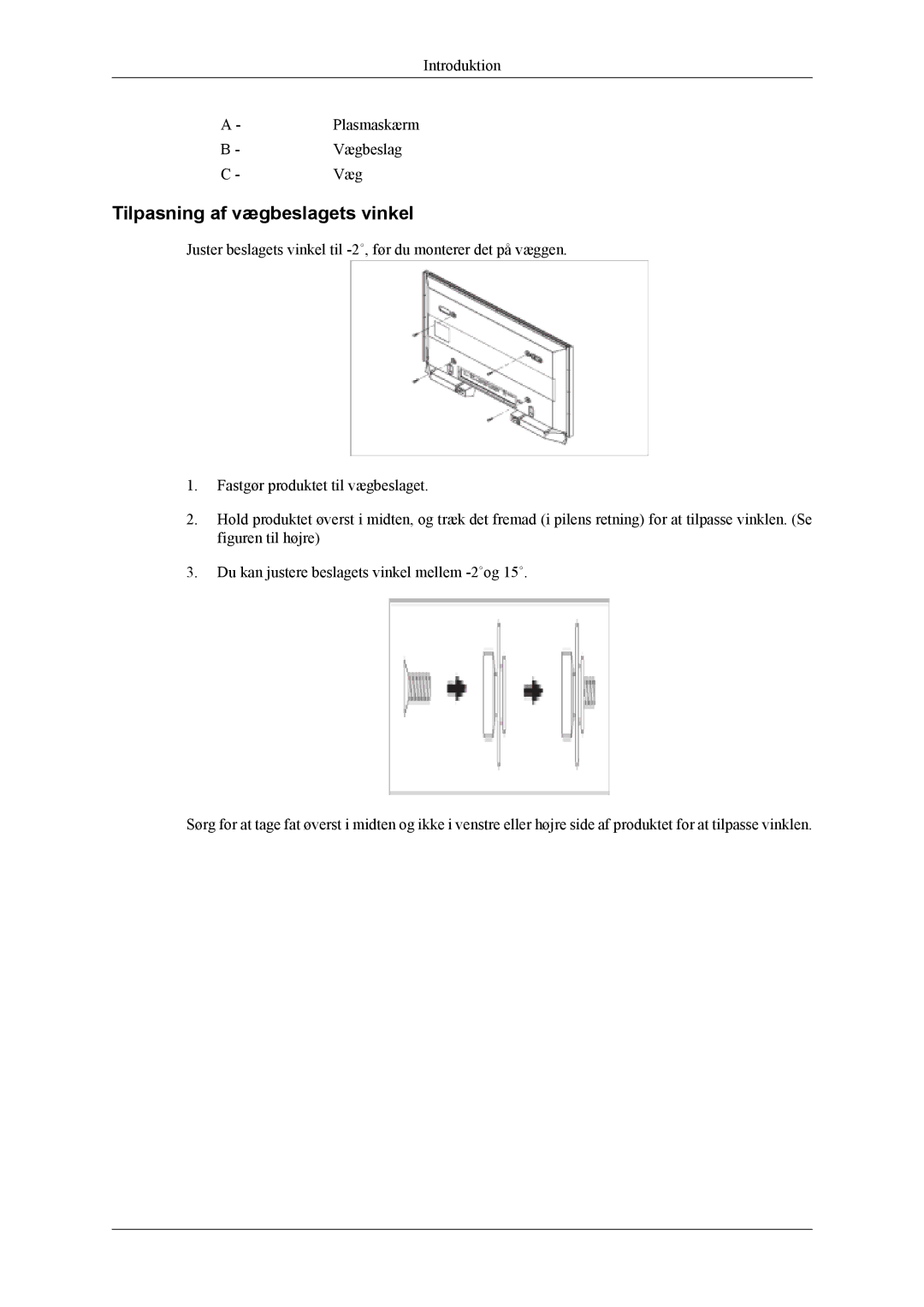 Samsung PH42KLPLBC/EN, PH50KLPLBC/EN, PH50KLTLBC/EN manual Tilpasning af vægbeslagets vinkel 