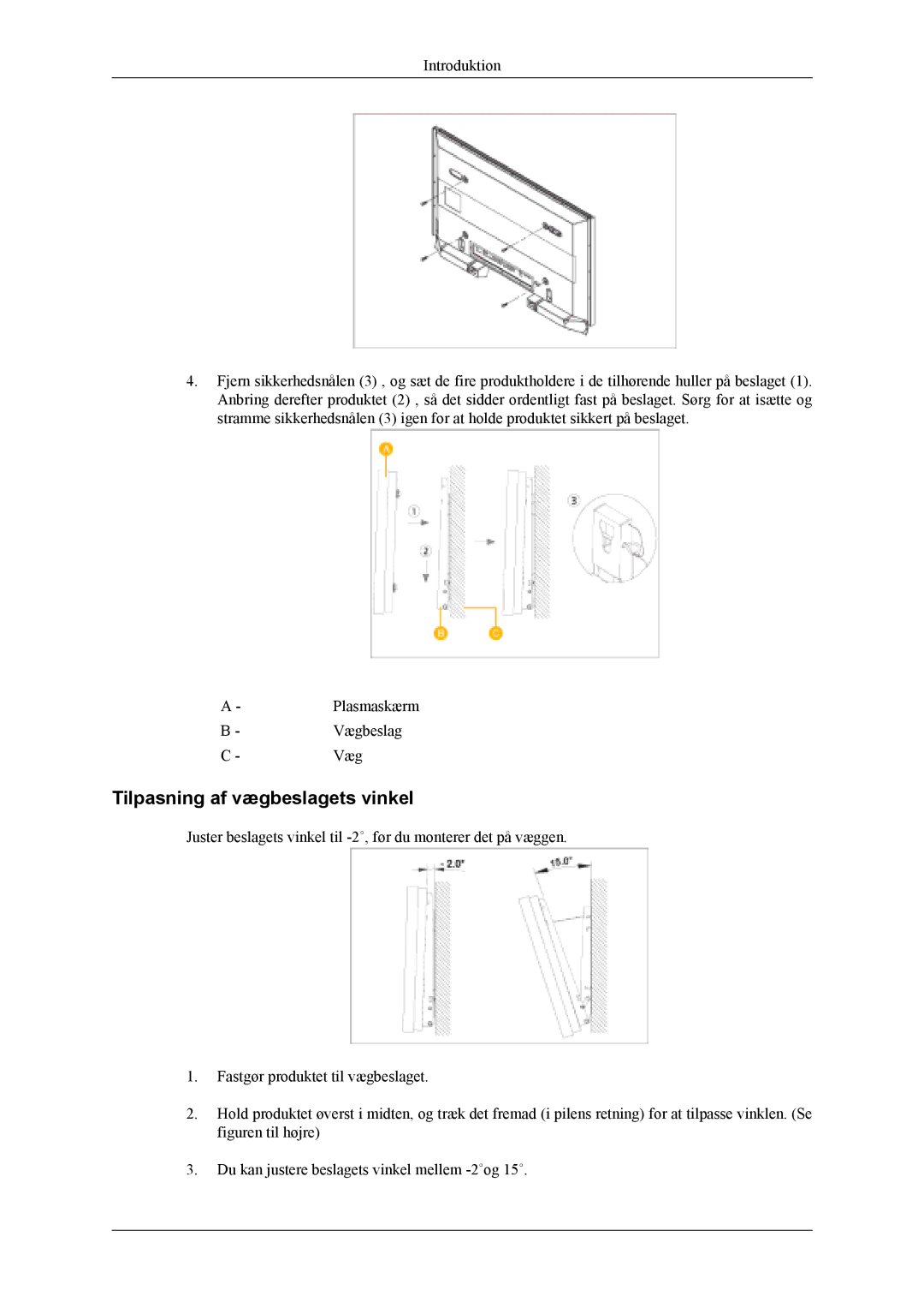 Samsung PH50KLTLBC/EN, PH50KLPLBC/EN, PH42KLPLBC/EN manual Tilpasning af vægbeslagets vinkel 