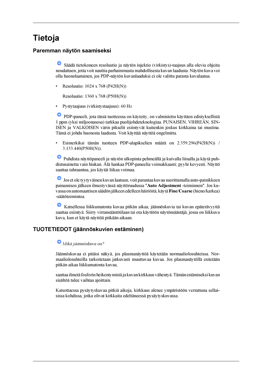 Samsung PH42KLPLBC/EN, PH50KLPLBC/EN, PH50KLTLBC/EN manual Paremman näytön saamiseksi, Tuotetiedot jäännöskuvien estäminen 