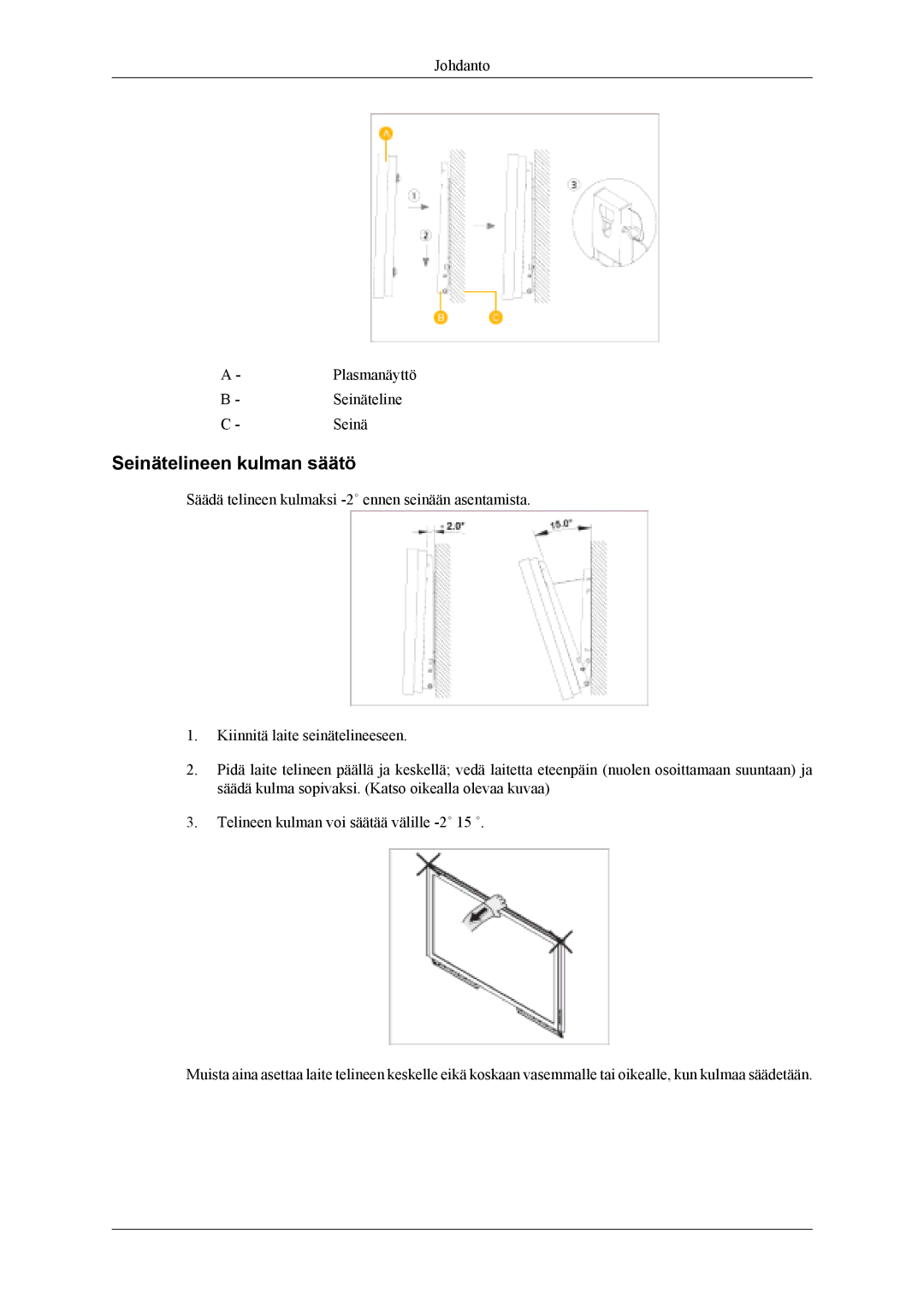 Samsung PH42KLPLBC/EN, PH50KLPLBC/EN, PH50KLTLBC/EN manual Seinätelineen kulman säätö 