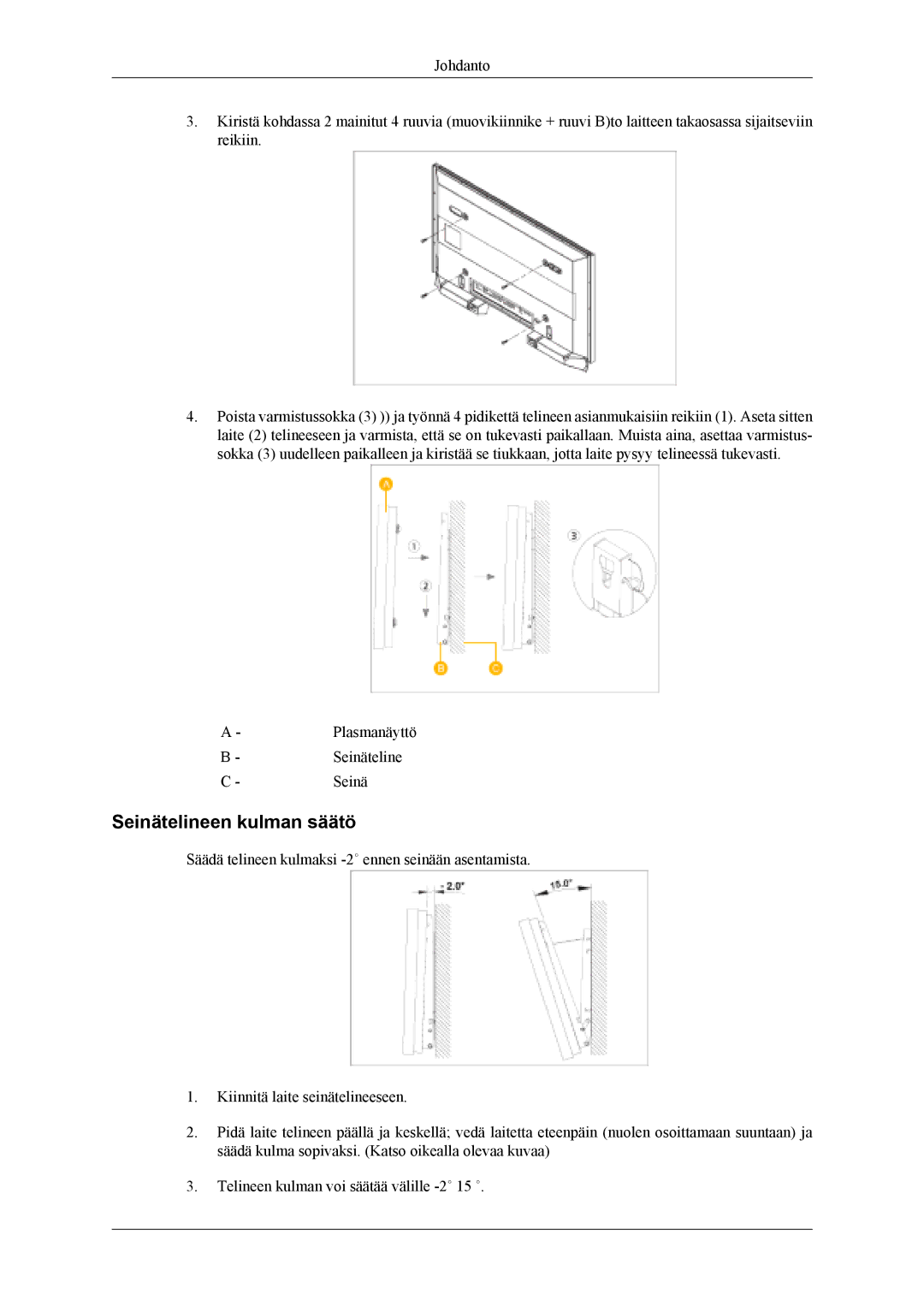 Samsung PH50KLTLBC/EN, PH50KLPLBC/EN, PH42KLPLBC/EN manual Seinätelineen kulman säätö 