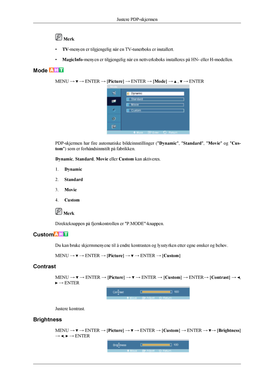 Samsung PH42KLPLBC/EN, PH50KLPLBC/EN, PH50KLTLBC/EN manual Mode, Dynamic, Standard, Movie eller Custom kan aktiveres Merk 