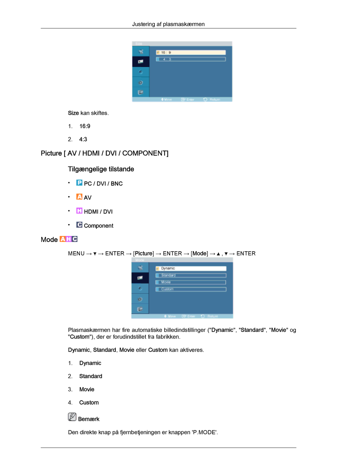 Samsung PH63KPFLBF/EN, PH50KPFLBF/EN manual Picture AV / Hdmi / DVI / Component Tilgængelige tilstande, Mode 