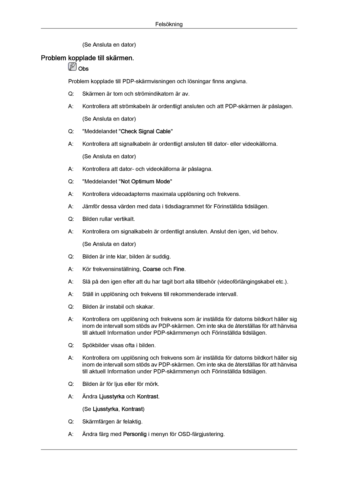 Samsung PH50KPFLBF/EN manual Problem kopplade till skärmen, Meddelandet Check Signal Cable, Meddelandet Not Optimum Mode 