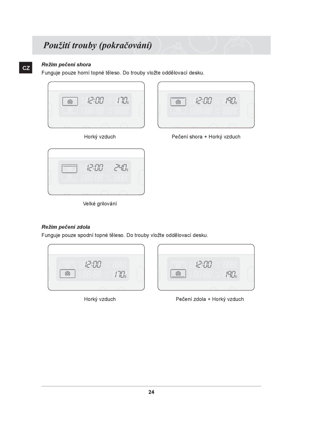 Samsung PKG004/XEH manual Použití trouby pokračování, Režim pečení shora, Režim pečení zdola 