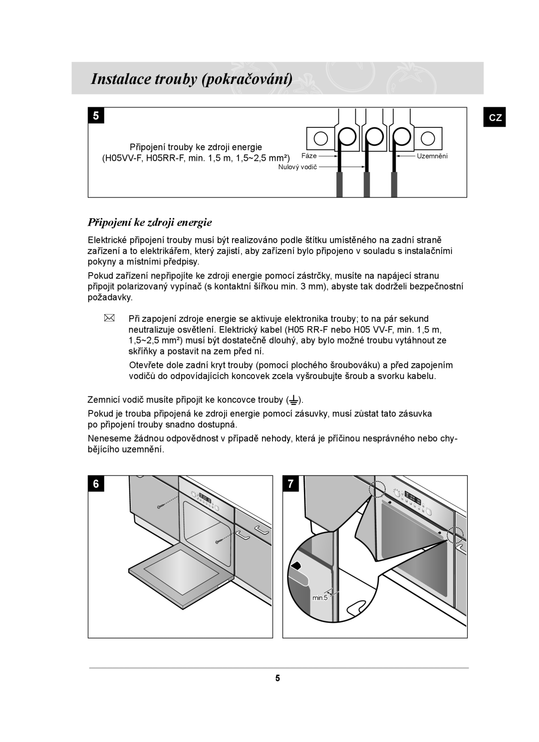 Samsung PKG004/XEH manual Instalace trouby pokračování, Připojení ke zdroji energie 