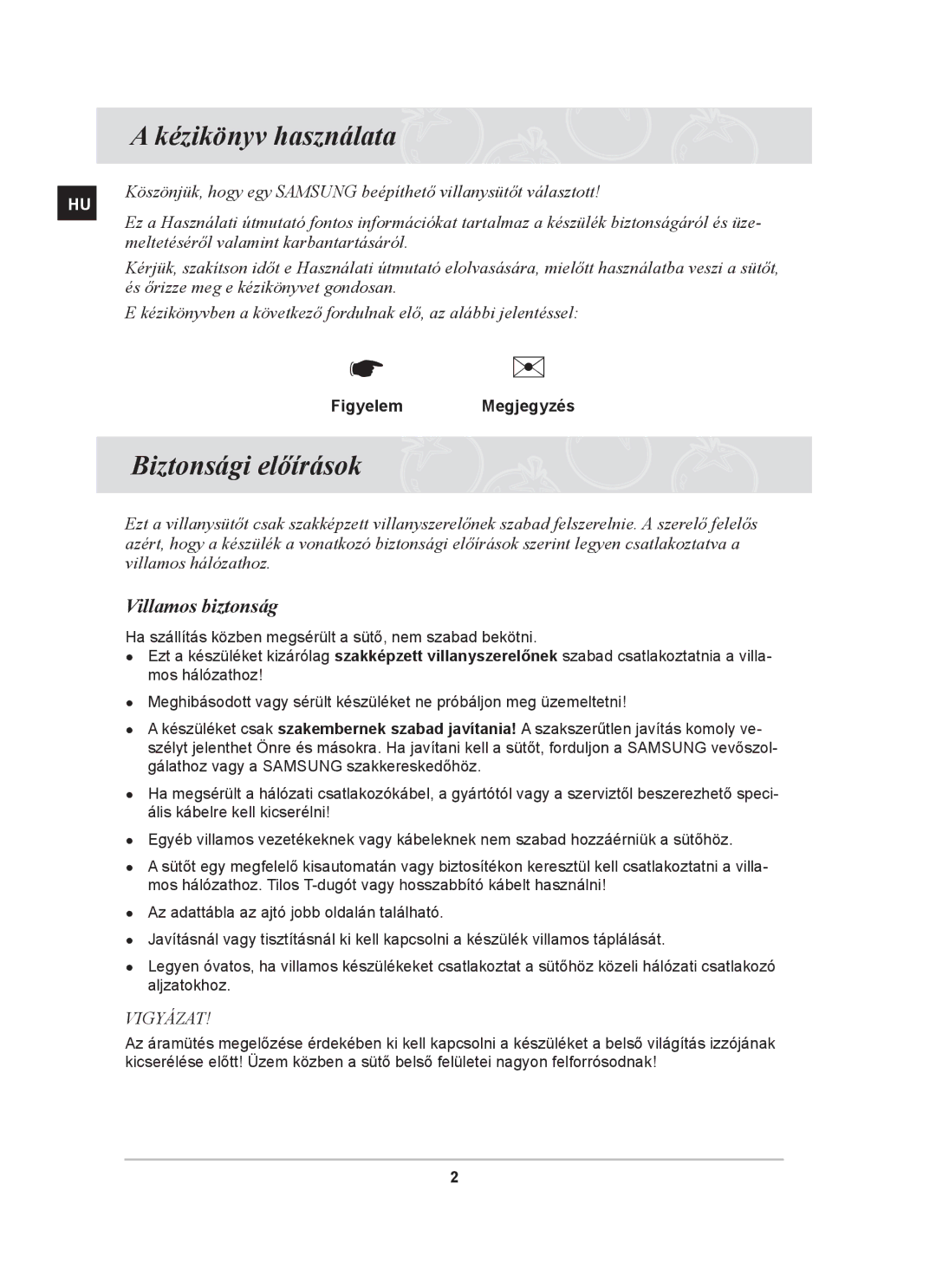 Samsung PKG004/XEH manual Kézikönyv használata, Biztonsági előírások, Villamos biztonság, Figyelem Megjegyzés 