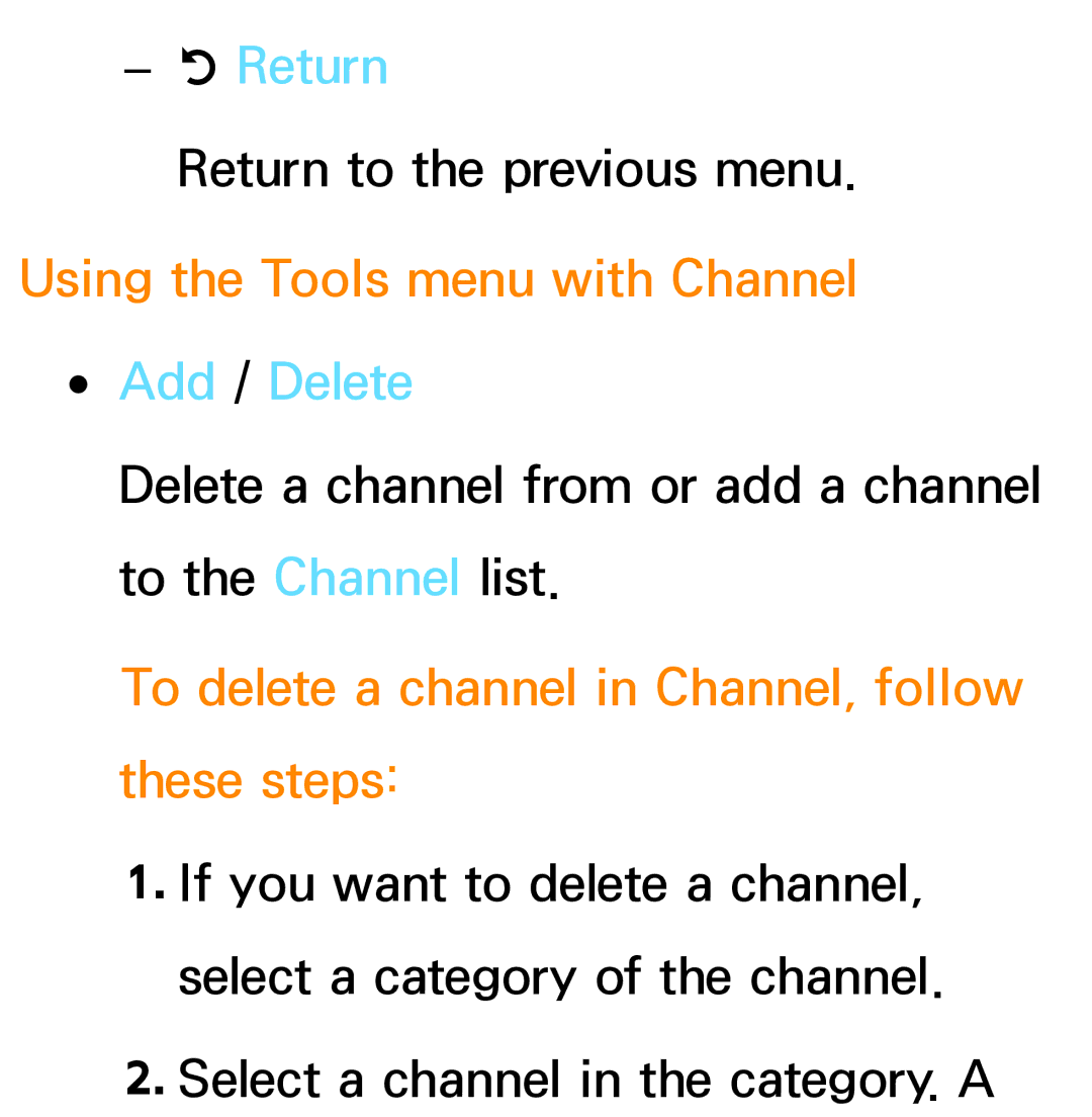 Samsung PN64E8000 manual Add / Delete, To delete a channel in Channel, follow these steps 