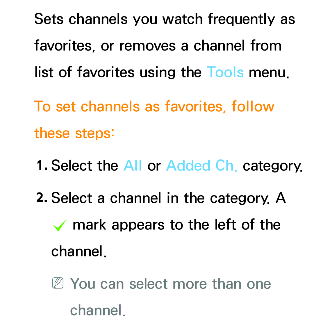 Samsung PN64E8000 manual To set channels as favorites, follow these steps, NNYou can select more than one channel 