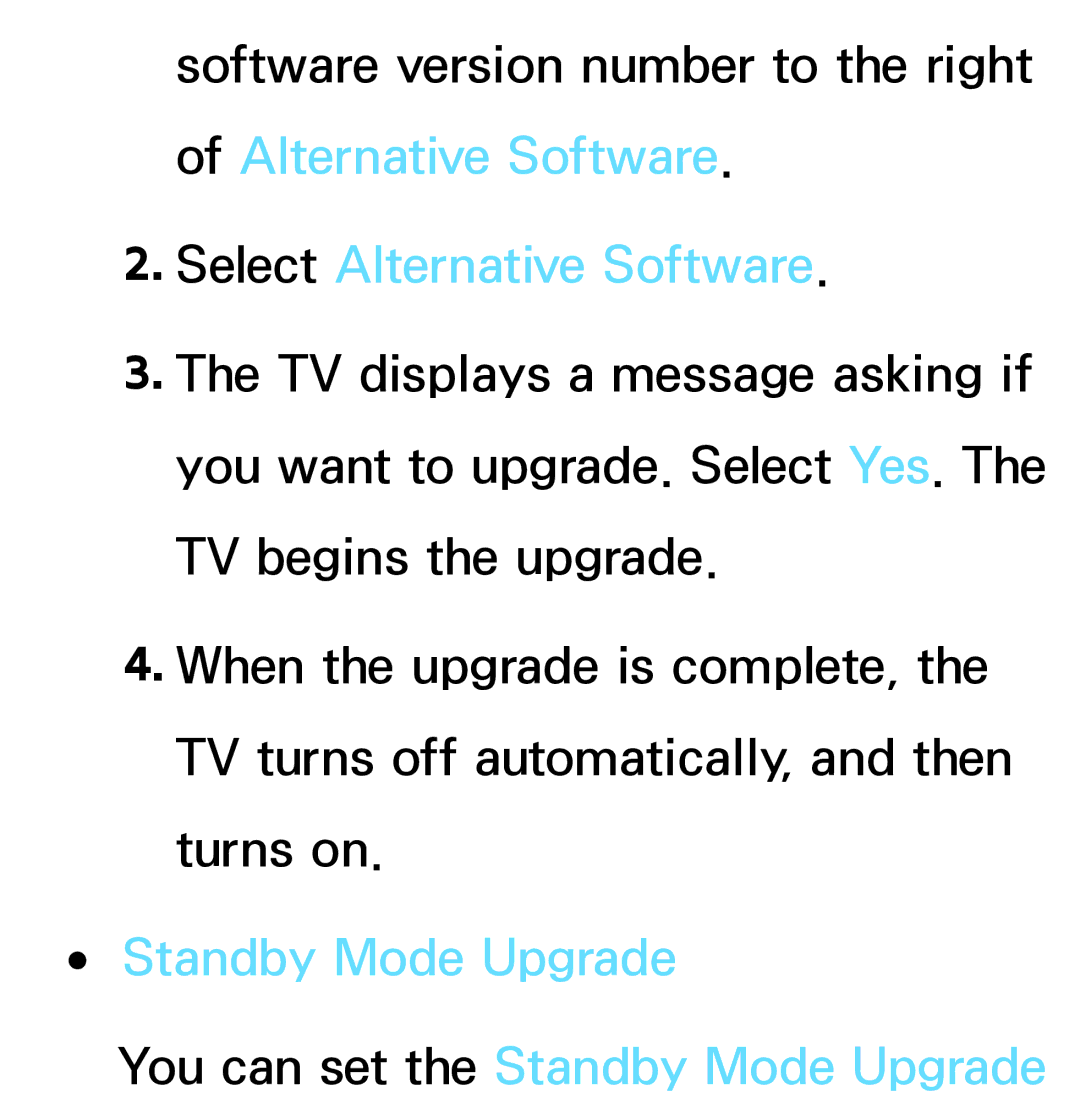 Samsung PN64E8000 manual Select Alternative Software, Standby Mode Upgrade You can set the Standby Mode Upgrade 